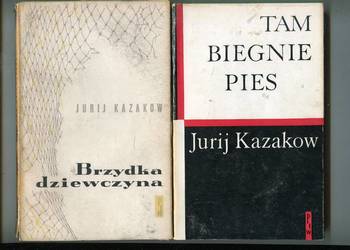 Brzydka dziewczyna , tam biegnie pies - Jurij Kazakow