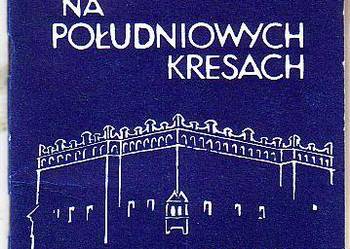 (8425) NA POŁUDNIOWYCH KRESACH (OBRAZKI Z PRZESZŁOŚCI SPISZA