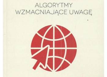 Kultura danych. Algorytmy wzmacniające uwagę