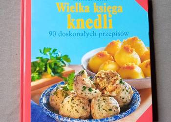 Christine Taylor. Wielka księga knedli. KDC, 2007 r. Wydanie I.
