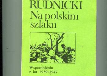 Na polskim szlaku Wspomnienia z lat 1939-1947