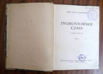 Józef Ignacy Kraszewski - Zygmuntowskie czasy t. II - 1946