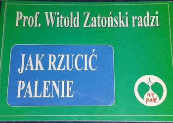 Jak rzucić palenie - Witold Zatoński