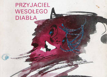 Przyjaciel wesołego diabła - K. Makuszyński.