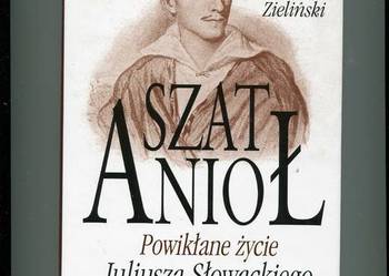 Szat Anioł Powikłane życie Juliusza Słowackiego