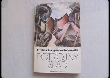 E. Szemplińska - Sobolewska - Potrójny Ślad, powieść