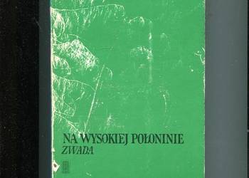 Na wysokiej połoninie Zwada - Stanisław Vincenz
