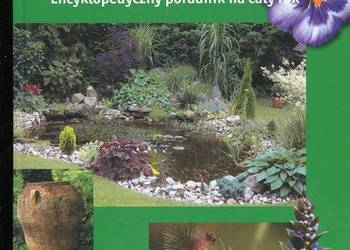 Ogród Encyklopedyczny poradnik na cały rok