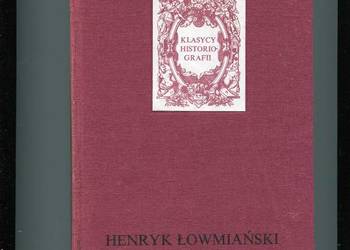 Prusy Litwa Krzyżacy - Henryk Łowmiański Prusy Litwa Krzyżacy - Henryk Łowmiański