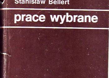 (2099) PRACE WYBRANE WYDANE POŚMIERTNIE STANISŁAW BELLERT