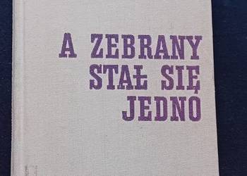 Jan Dobraczyński. A zebrany stał się jedno. PAX, 1974 r. Wydanie I.