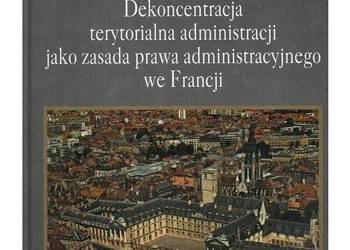 Dekoncentracja terytorialna administracji jako zasada prawa