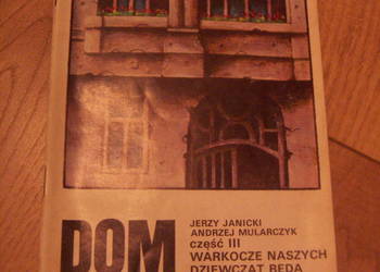 Dom - część 3 - Warkocze naszych dziewcząt będą białe ...