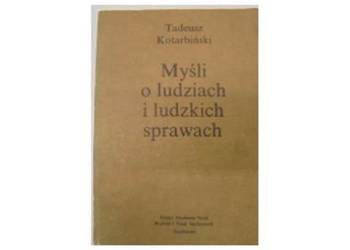 MYŚLI O LUDZIACH I LUDZKICH SPRAWACH -  KOTARBIŃSKI /fa