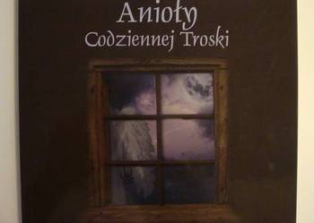 ANIOŁY CODZIENNEJ TROSKI - LECH TKACZYK