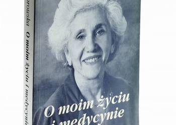 O moim życiu i medycynie - Irena Koprowska