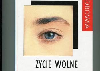 Życie wolne od lęku - Karl Gartner Biblioteczka Zdrowia