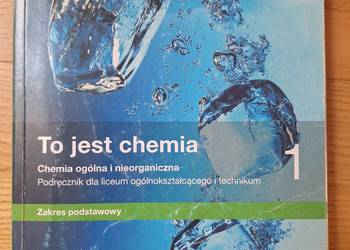 To jest chemia 1 Zakres podstawowy Nowa Era LO / Technikum