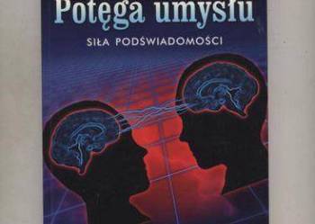 Potęga umysłu  Siła podświadomości