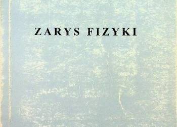 ZARYS FIZYKI  - ANDRZEJ ZASTAWNY