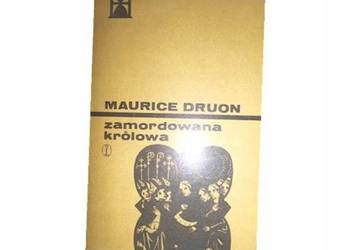 Zamordowana królowa - Maurice Druon///