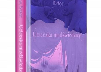 Ucieczka niedźwiedzicy Joanna Bator