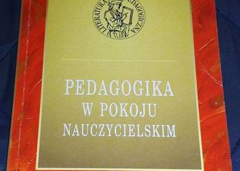 Pedagogika w pokoju nauczycielskim - Krzysztof Kruszewski