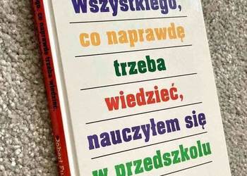 Wszystkiego, co naprawdę trzeba wiedzieć - Robert Fulghum