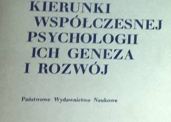 KIERUNKI WSPÓŁCZESNEJ PSYCHOLOGII ICH GENEZA I ROZWÓJ