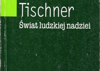 SWIAT LUDZKIEJ NADZIEI - TISCHNER JÓZEF