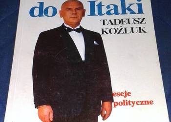 Powrót do Itaki. Eseje polityczne - Tadeusz Koźluk