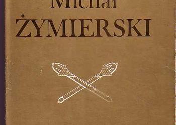 (255) MARSZAŁEK POLSKI MICHAŁ ŻYMIERSKIPRACA ZBIOROWA WOJSKOWEGO INSTYTUTU HISTORYCZNEGO