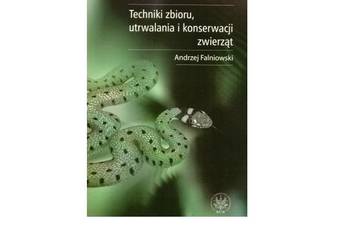 Techniki zbioru utrwalania i konserwacji zwierząt /fa