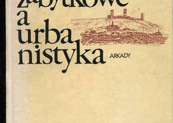 Zespoły zabytkowe a urbanistyka