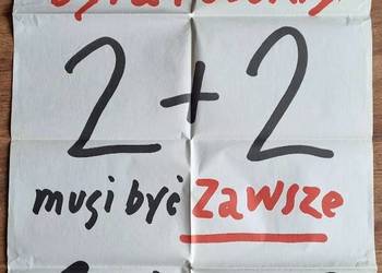 Plakat Żeby Polska była Polską 2+2 musi być zawsze cztery. Solidarność, 198