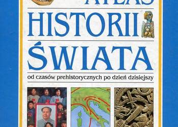 Ilustrowany Atlas Historii Świata Ilustrowany Atlas Historii Świata