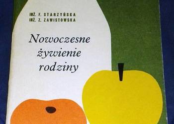 Nowoczesne żywienie rodziny - Feliksa Starzyńska, Zofia Zawistowska