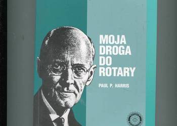 Mija droga do Rotary - Paul Harris