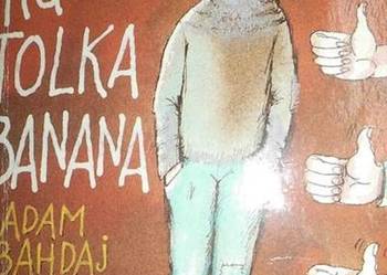 Stawiam na Tolka Banana Adam Bahdaj / js