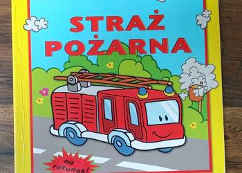 Straż pożarna Na ratunek unikalna książeczka