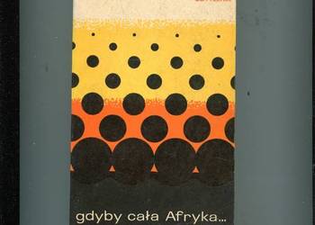 Gdyby cała Afryka - Kapuściński