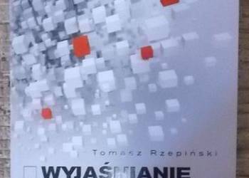 WYJAŚNIANIE I REWIZJA WIEDZY W MEDYCYNIE