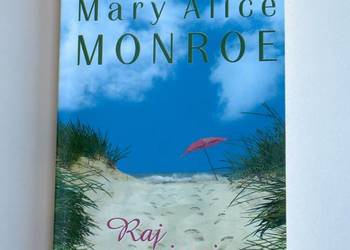 Raj na ziemi - Mary Alice Monroe
