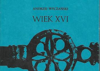 Historia powszechna - w.XVI - A. Wyczański. Historia powszechna - w.XVI - A. Wyczański.