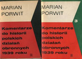 Komentarze do historii polskich działań obronnych 1939 roku T.1 i T.3
