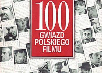100 GWIAZD POLSKIEGO FILMU Album biograficzny...