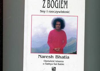 Bhatia N. - twarzą w twarz z Bogiem Sny i rzeczywistość Opow