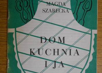 Magda Szarecka - Dom, kuchnia i ja