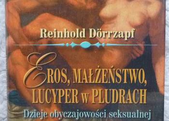 Eros, małżeństwo, Lucyper w pludrach Reinhold Dorrzapf