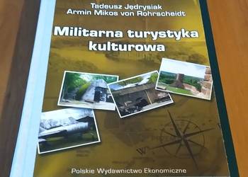 Militarna turystyka kulturowa Tadeusz Jędrysiak Armin Mikos von Rohrscheidt